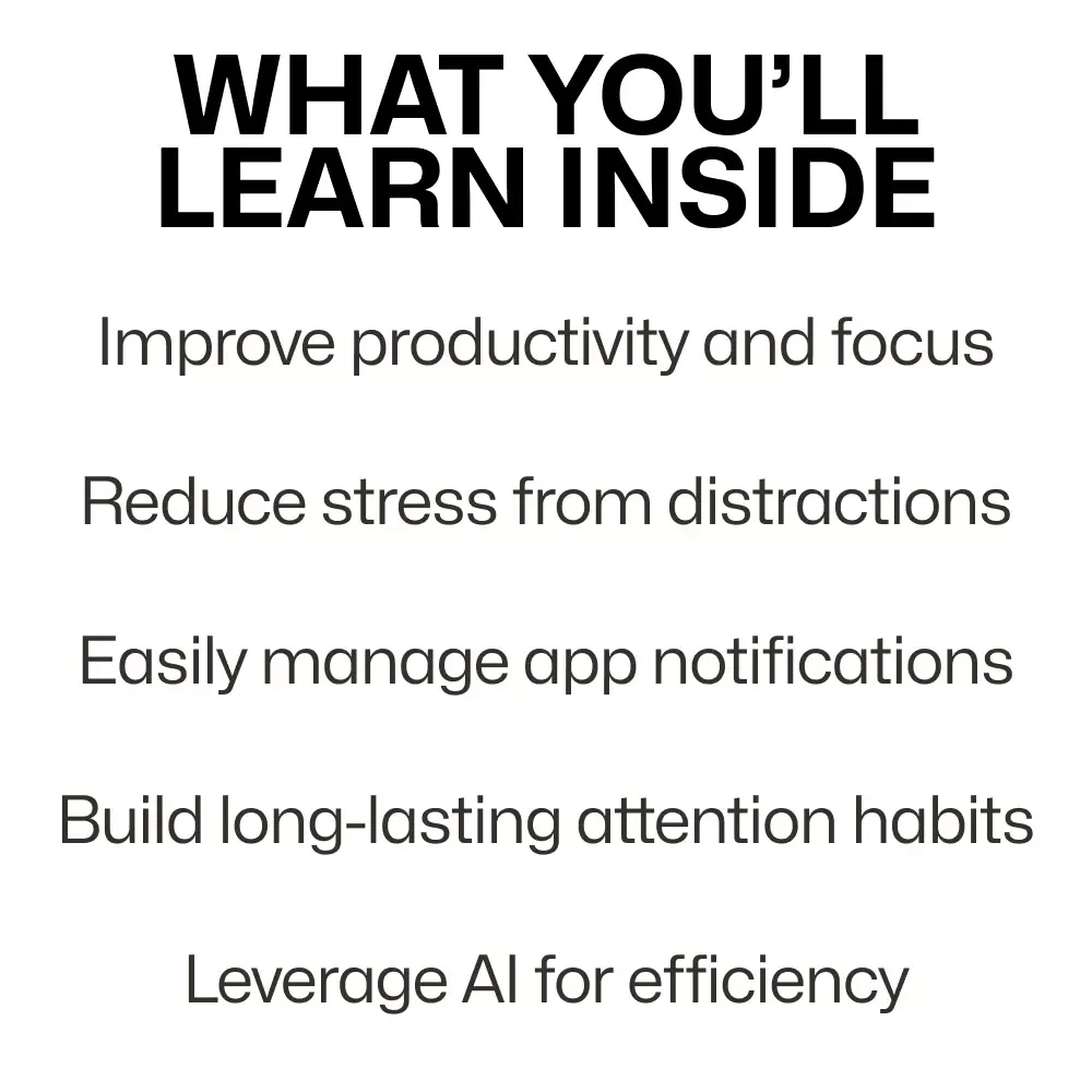 Easy Ways to Reclaim Your Attention from App Notifications - Reduce App Notifications Fatigue eBook