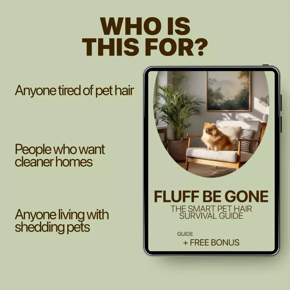 Fluff Be Gone: The Smart Pet Hair Survival Guide | Digital Home Cleaning Guide for Pet Owners | Pet Hair Everywhere What to Do