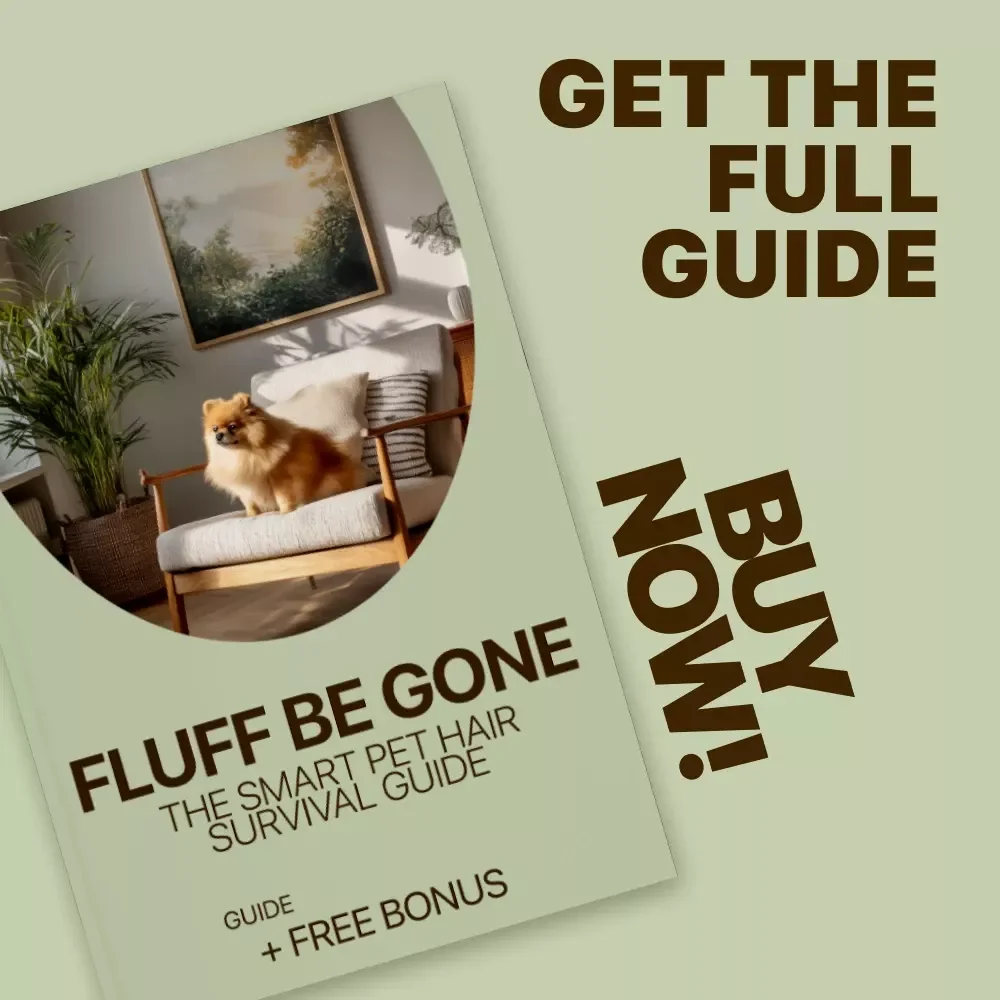 Fluff Be Gone: The Smart Pet Hair Survival Guide | Digital Home Cleaning Guide for Pet Owners | Pet Hair Everywhere What to Do