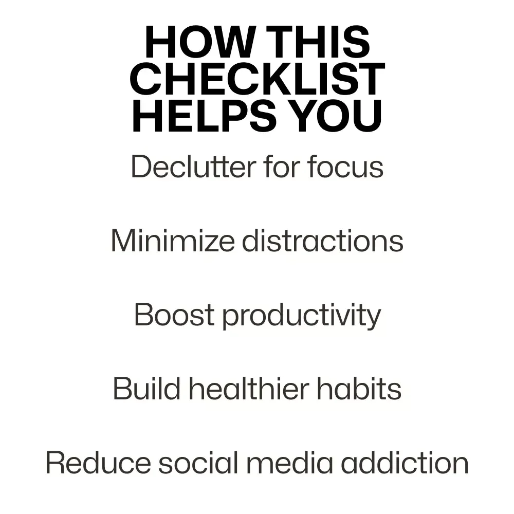 The Anti-Distraction Phone Checklist: How to Make Your Phone Less Distracting