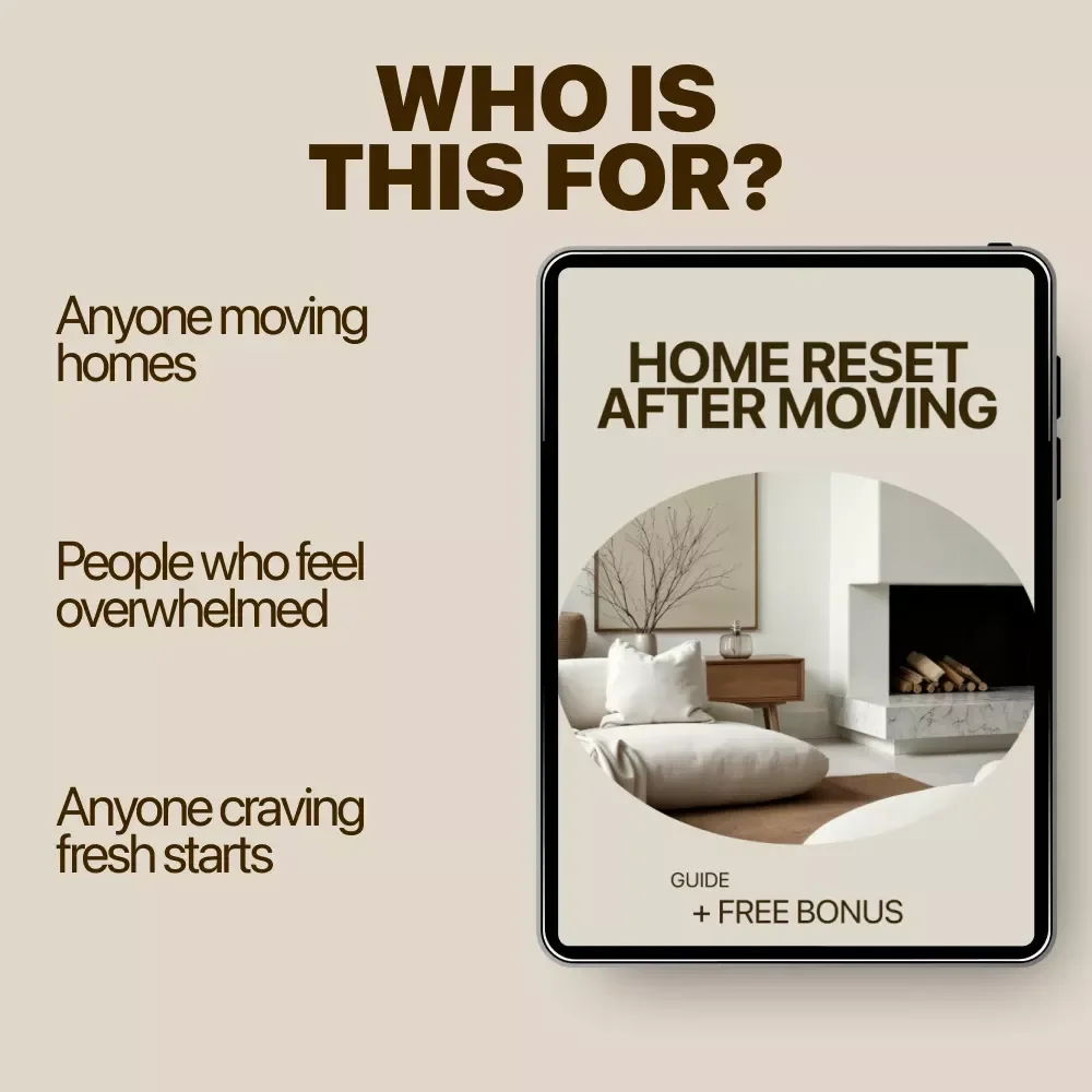 Home Reset After Moving – Step-by-Step Home Reset After Moving Guide for Organizing, Decluttering & Creating a Calm New Start