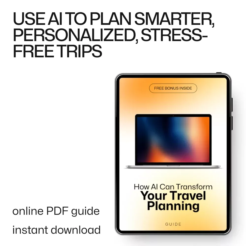 How AI Can Transform Your Travel Planning: A Comprehensive Guide to Smarter, Personalized Trips