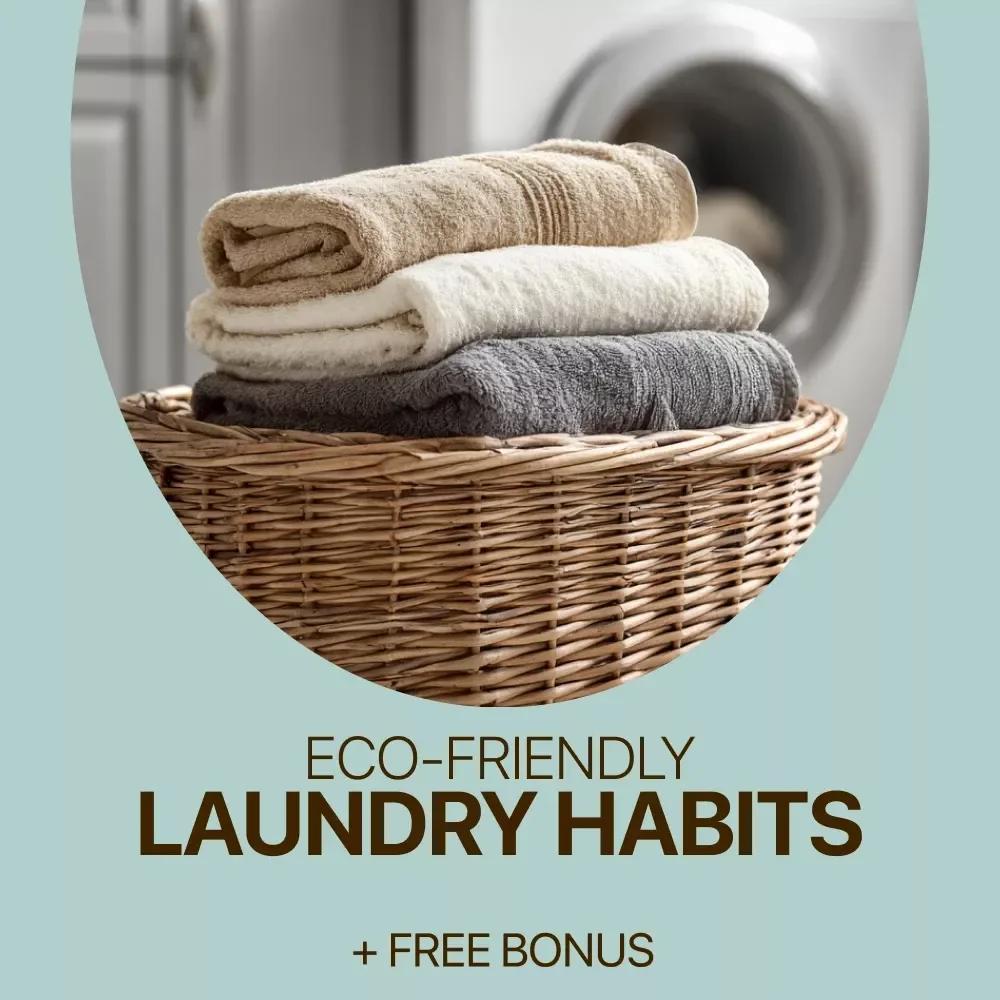 Eco-Friendly Laundry Habits | Practical Guide to Sustainable Washing, Eco Friendly Laundry Habits for a Greener Home, Simple Low-Waste Laundry Solutions