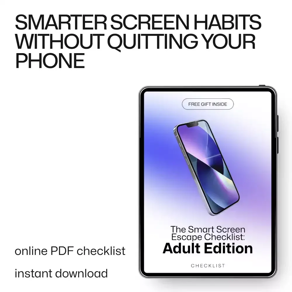 The Smart Screen Escape Checklist: Adult Edition – Simple Guide for adult screen time limits that actually work