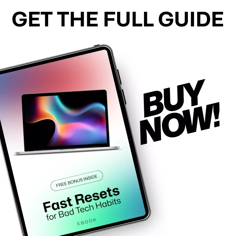 Fast Resets for Bad Tech Habits – Digital Detox Guide, Screen Time Reset eBook, Scrolling Addiction Checklist, Focus & Productivity Download