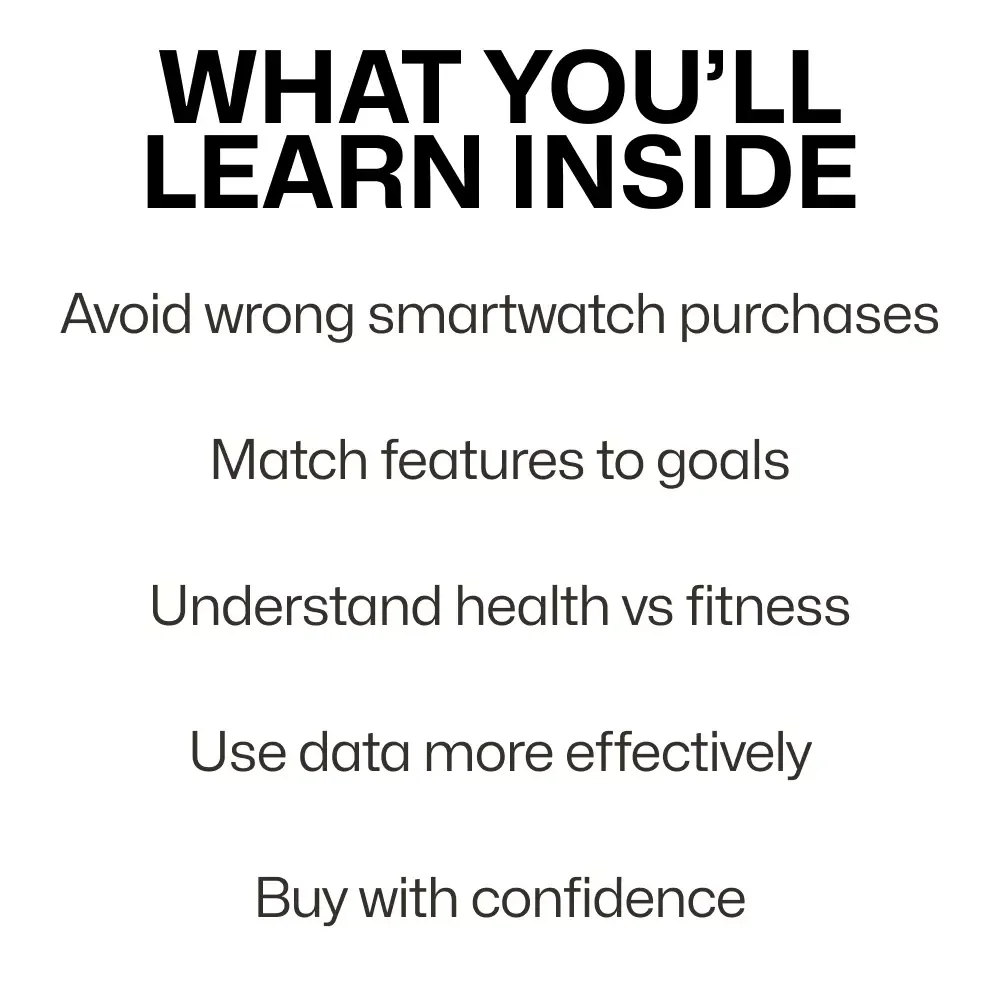 Decoding Smartwatch Features for Your Lifestyle – Easy Guide to Smart Watch Fitness vs Health Features, Buyer-Friendly Digital Download
