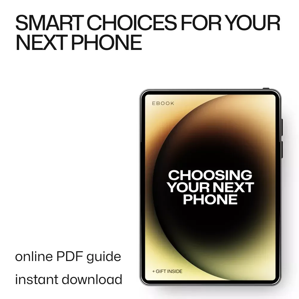 Choosing Your Next Phone | Practical Ebook Guide to What Matters Most When Choosing a New Phone | Specs, Budget, Camera & Smart Buying Checklist