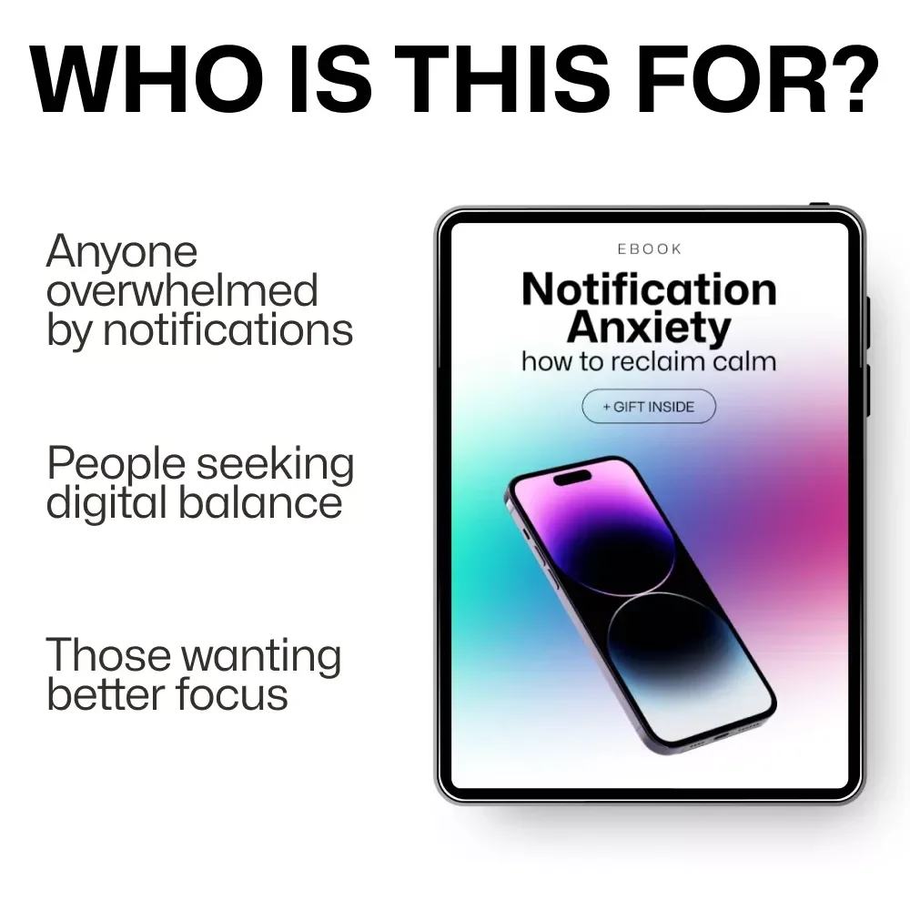 Notification Anxiety: How to Reclaim Calm - eBook Guide to Overcome Digital Stress & Regain Control