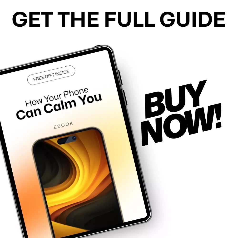How Your Phone Can Calm You: A Guide to Reducing Digital Stress and Finding Peace Through Your Phone