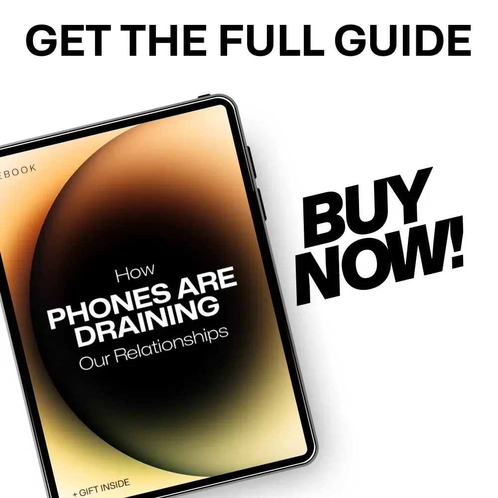 How Phones Are Draining Our Relationships – Digital Guide on Phone Addiction, Reconnecting Relationships, Mindful Tech Use, Communication & Emotional Connection eBook