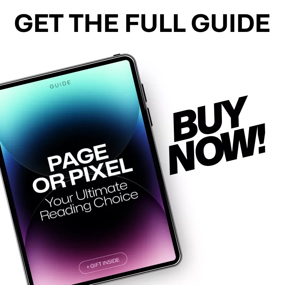 Page or Pixel: Your Ultimate Reading Choice – Guide to E-Reader vs Real Book Debate