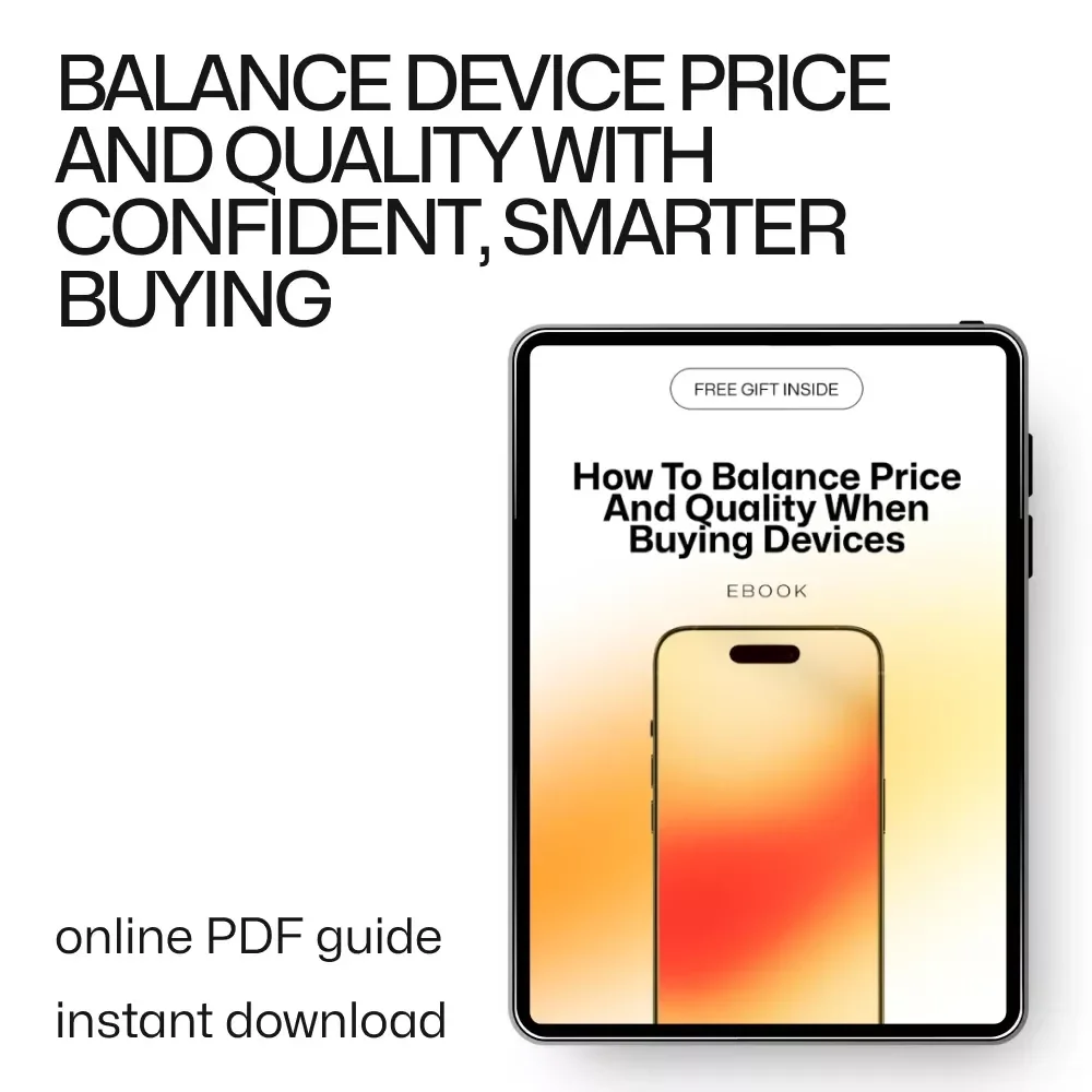 How to Balance Price and Quality When Buying Devices – Smart Tech Buying Guide eBook for Confident, Budget-Savvy Decisions