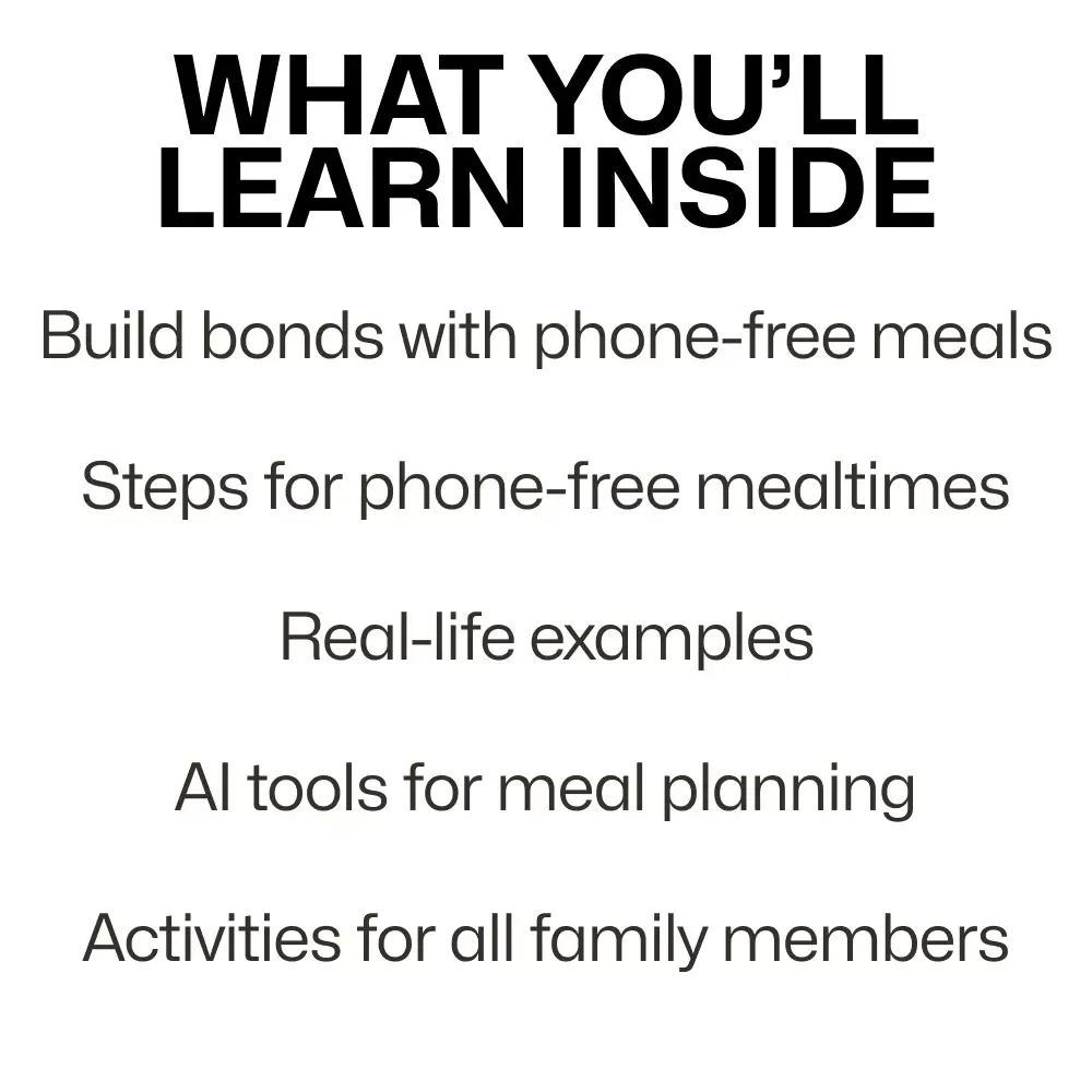Family Dinner Etiquette in a Digital World - Phone-Free Family Mealtime Guide for Connection, Conversation & Fun