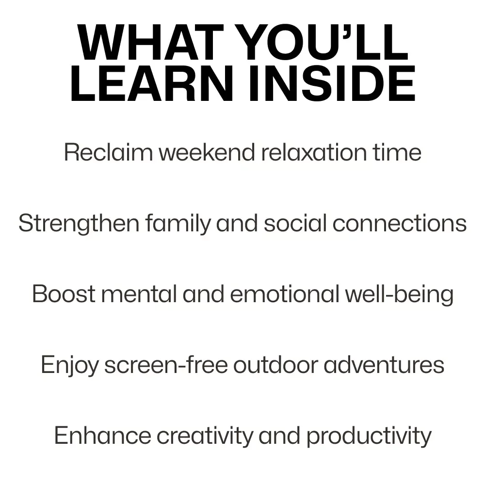 Steps to Enjoy Weekends Without Screens: A Practical Guide to Building Tech-Free Weekends