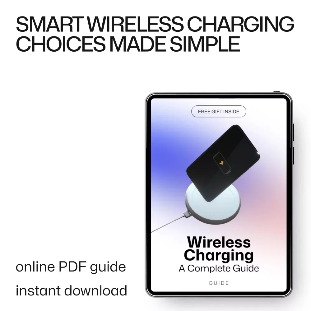 Wireless Charging: A Complete Guide – Learn How to Choose a Wireless Charger, Speed, Compatibility & Smart Setup