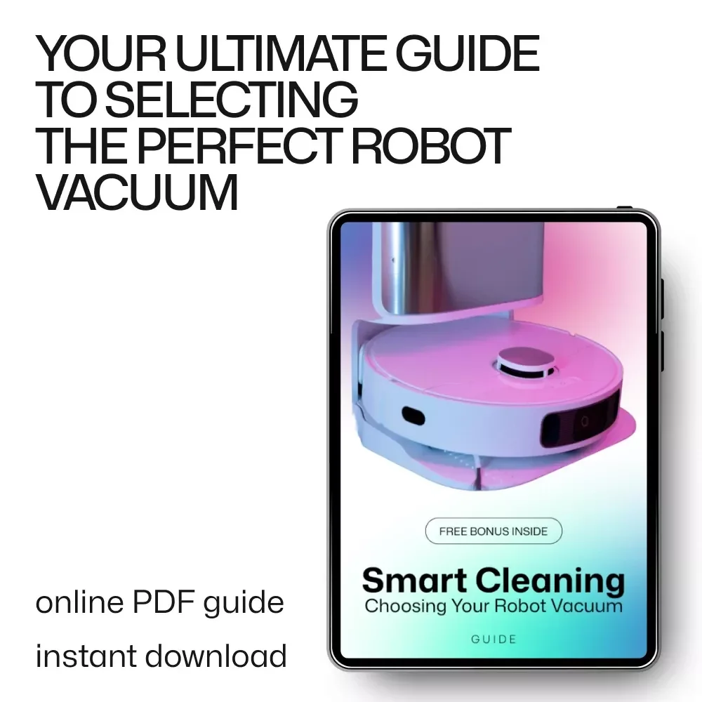 Smart Cleaning: Choosing Your Robot Vacuum Guide - The Ultimate eBook for Finding Your Perfect Robot Vacuum