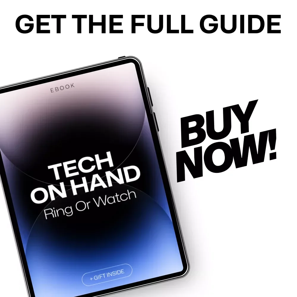 Tech on Hand: Ring or Watch – Smartwatch vs Smart Ring Guide eBook