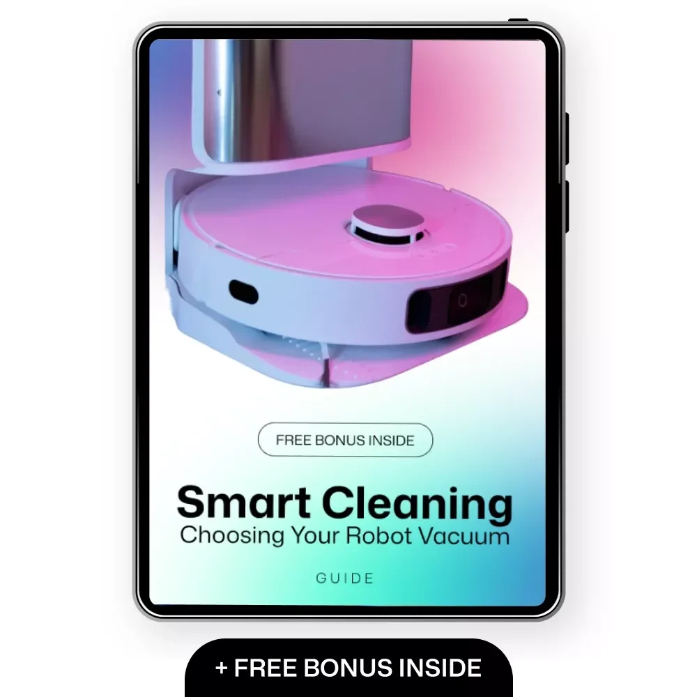 Smart Cleaning: Choosing Your Robot Vacuum Guide - The Ultimate eBook for Finding Your Perfect Robot Vacuum