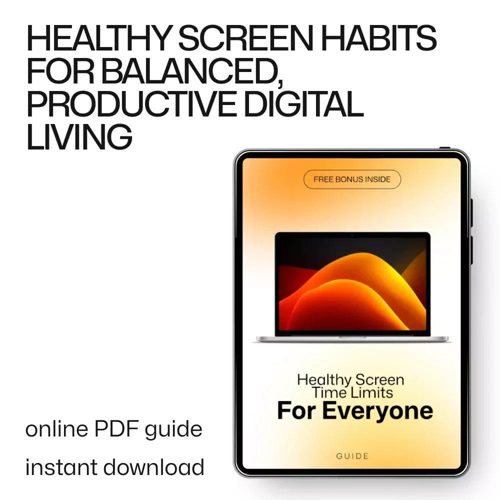 Healthy Screen Time Limits for Everyone: The Ultimate Guide to Setting Smart Limits and Staying Balanced