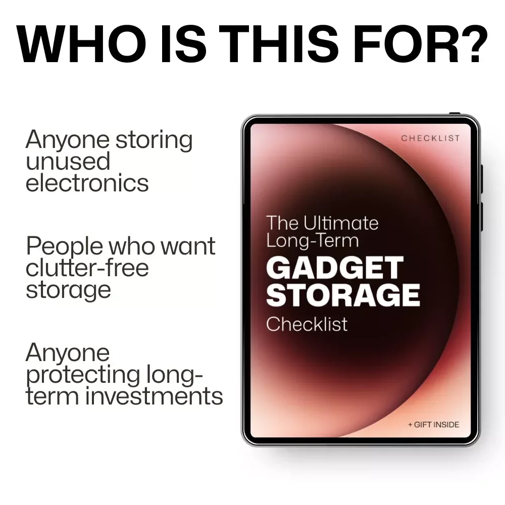 The Ultimate Long-Term Gadget Storage Checklist | Smart gadget storage tips long term for Devices, Electronics & Tech