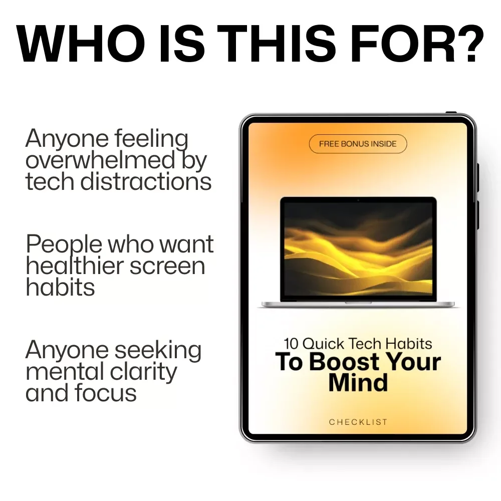 10 Quick Tech Habits to Boost Your Mind – Digital Download Checklist for Mental Wellbeing