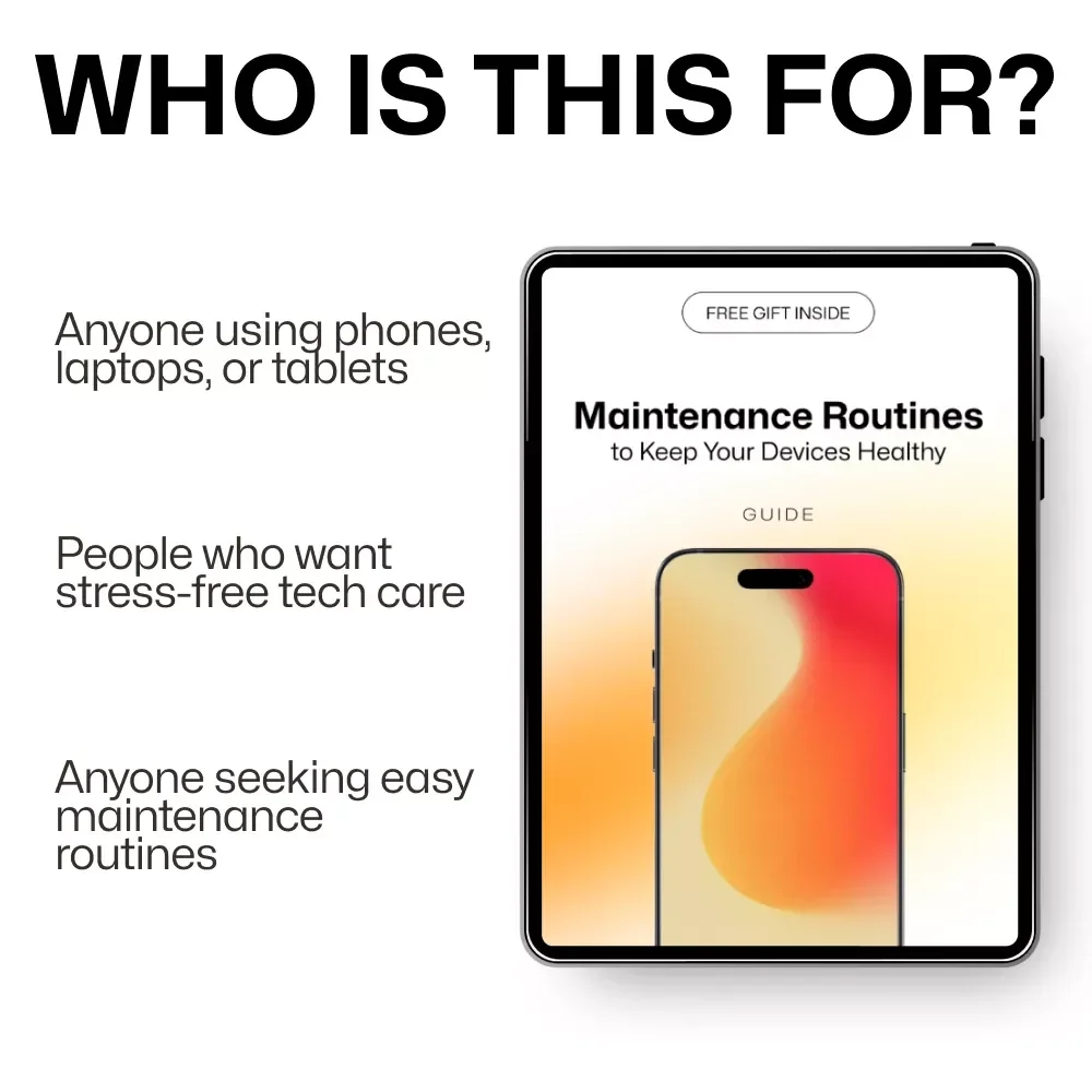 Maintenance Routines to Keep Your Devices Healthy | Simple Tech Maintenance Routines Guide for Phones, Laptops & Tablets | Easy Digital Care Checklist