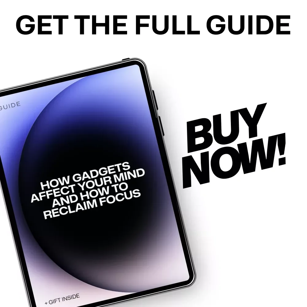 How Gadgets Affect Your Mind and How to Reclaim Focus – Digital Guide on Gadgets and Mental Fatigue, Reclaim Attention, Reduce Digital Overload, Mindful Tech Use