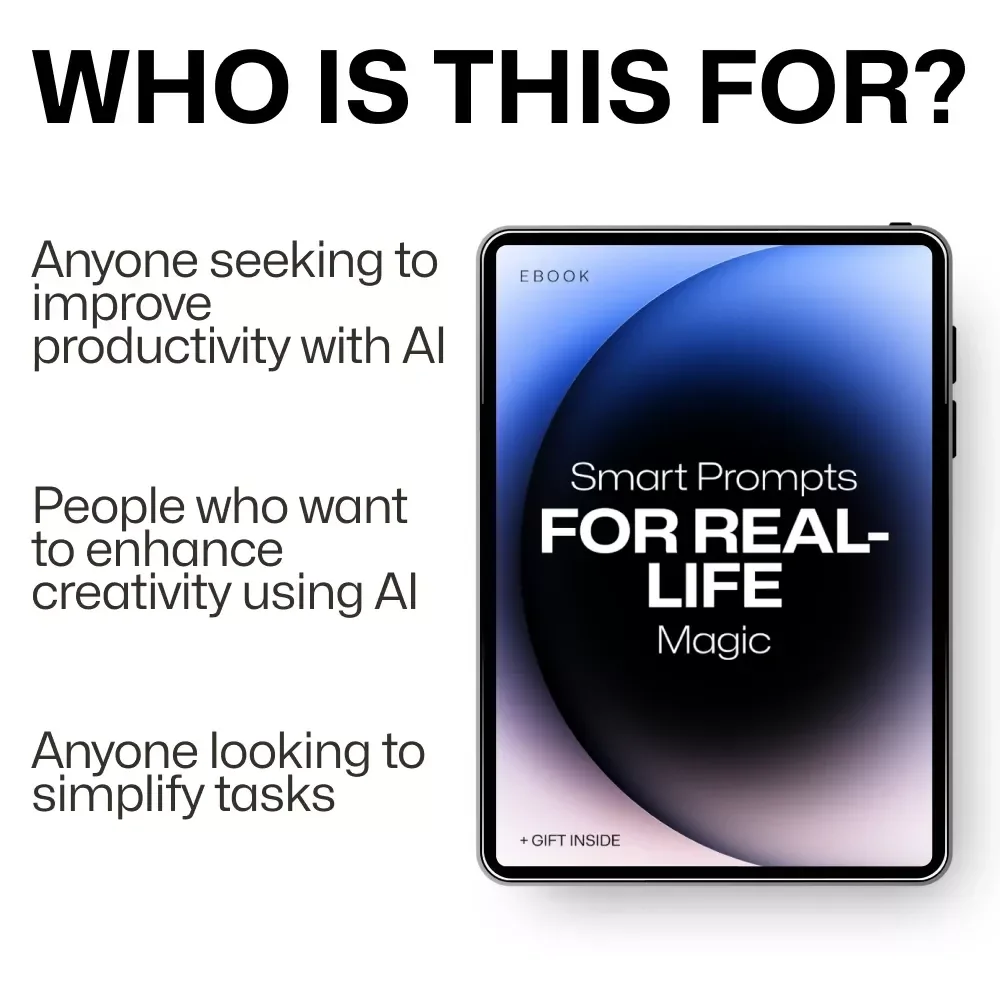 Smart Prompts for Real-Life Magic: Master AI with Easy-to-Follow Prompts for Creativity, Productivity & Problem-Solving