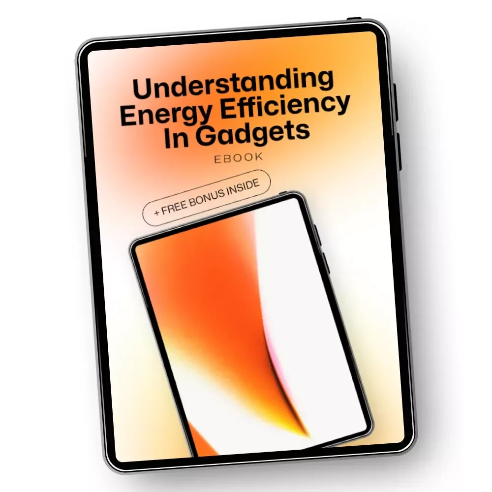 Understanding Energy Efficiency in Gadgets | Practical eBook Guide Explaining Energy Efficiency in Gadgets What Is It for Smarter Tech Choices
