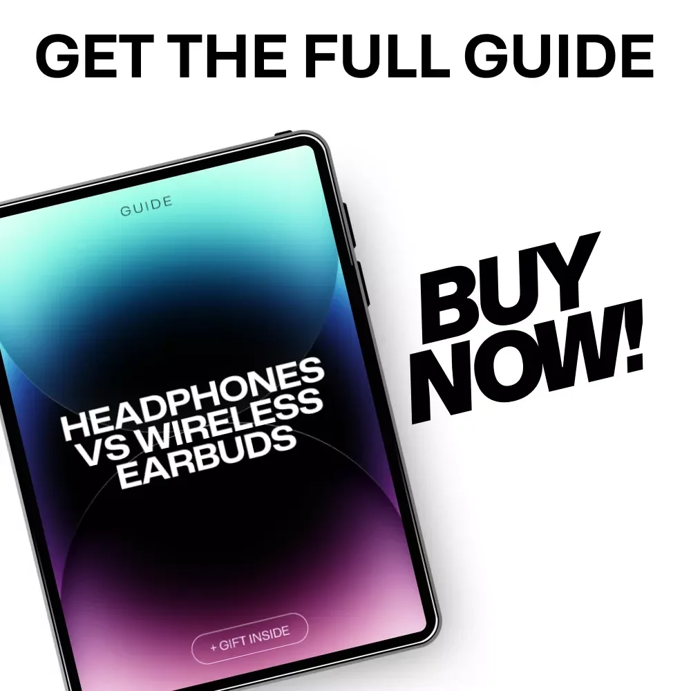 Headphones vs Wireless Earbuds: A Comprehensive Guide to Choosing the Perfect Audio Companion