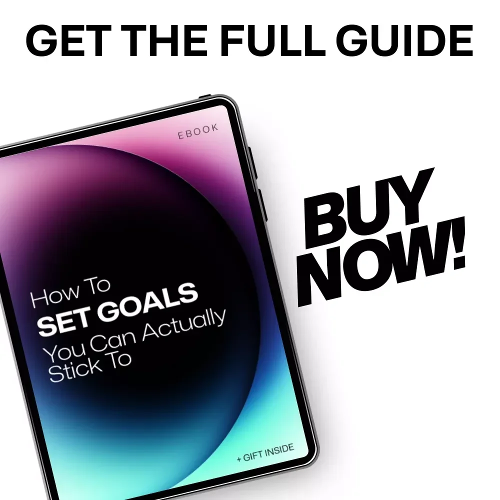 How to Set Goals You Can Actually Stick To: The Ultimate Guide to Setting Realistic Phone Use Goals