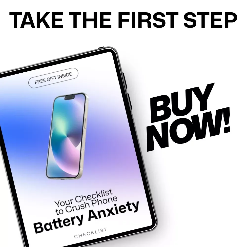 Your Checklist to Crush Phone Battery Anxiety – Ultimate Guide for Managing Phone Battery Anxiety