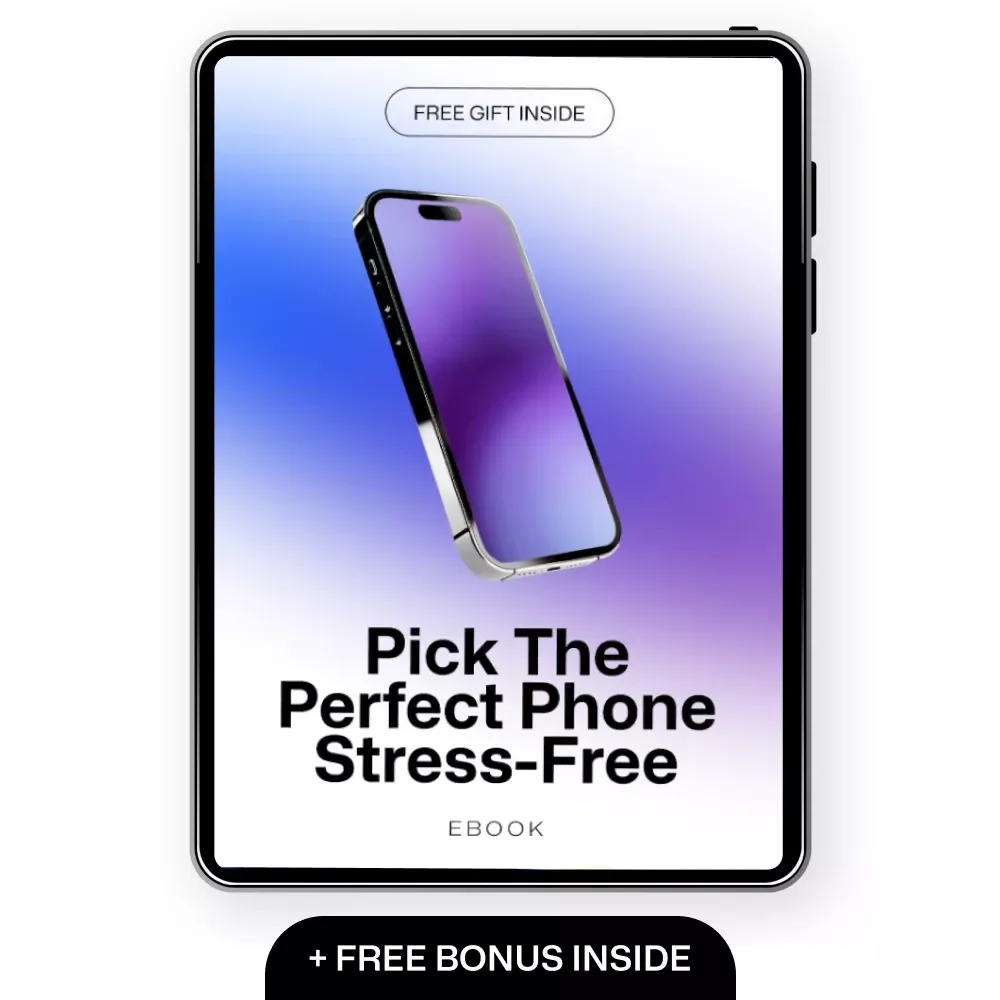 Pick the Perfect Phone Stress-Free | How to Choose a Phone Guide | Smart Buying eBook for Confident Phone Decisions