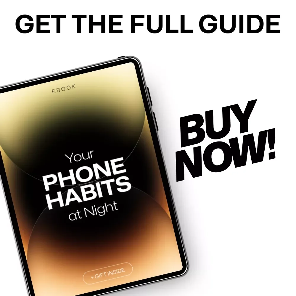 Your Phone Habits at Night: The Ultimate Guide to Better Sleep, Focus, and Productivity