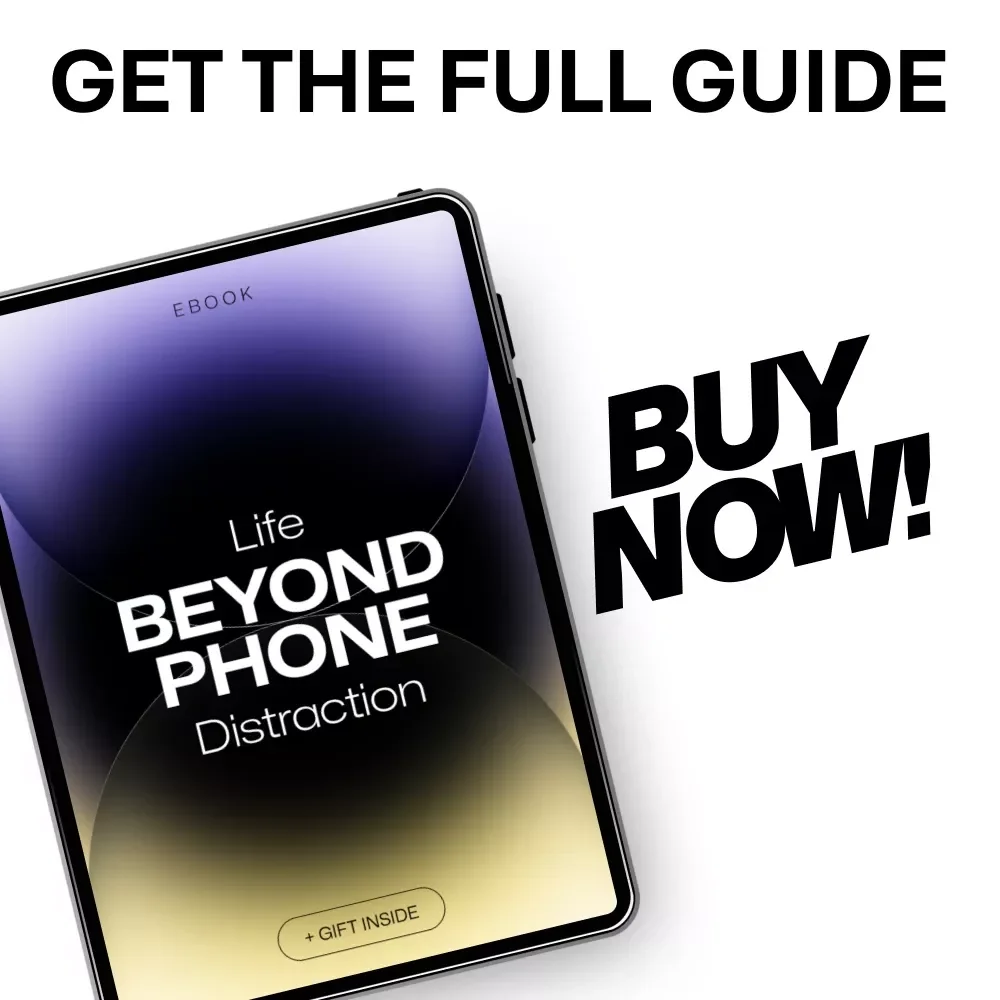Life Beyond Phone Distraction: Master Focus and Boost Productivity with This Digital Guide