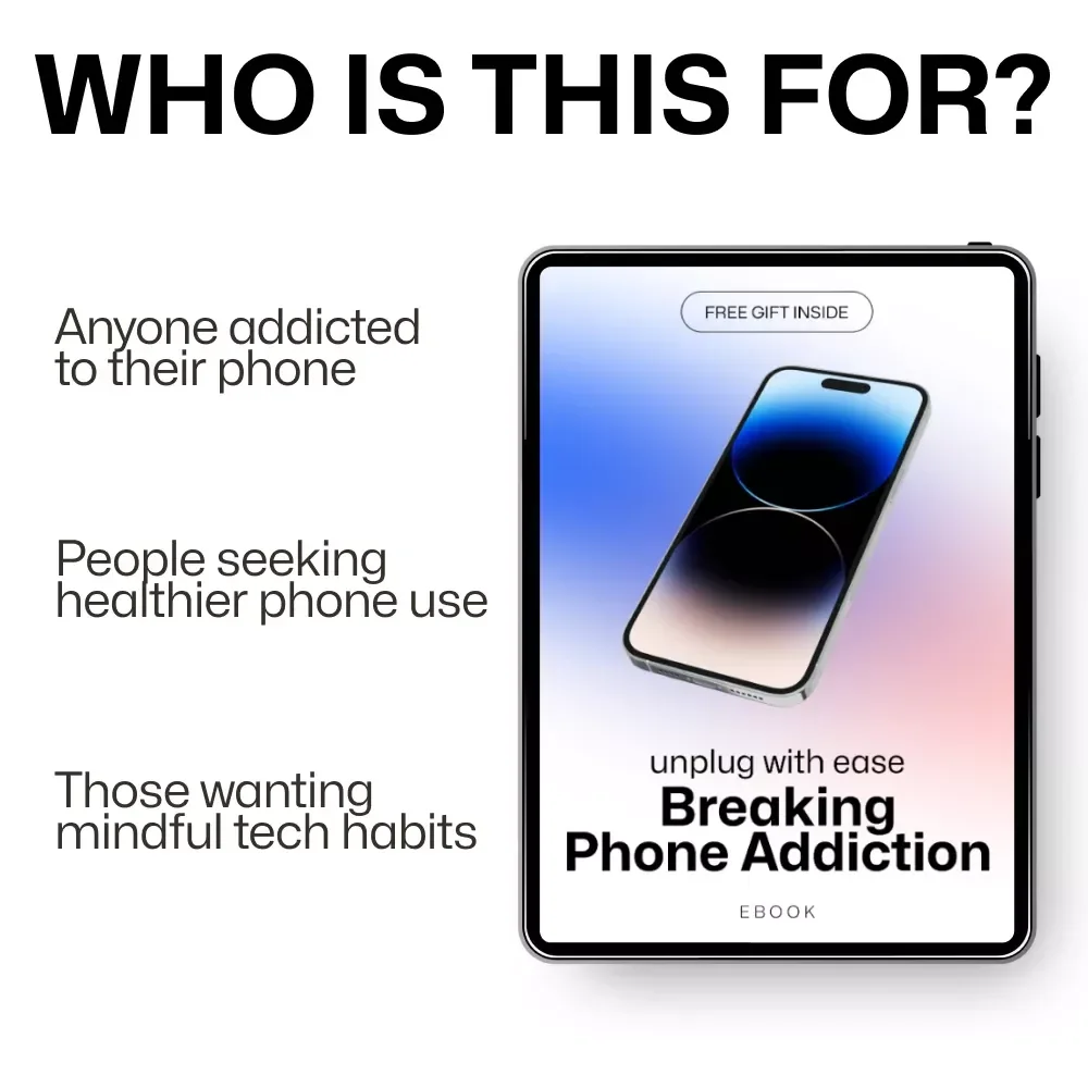 Unplug with Ease: Breaking Phone Addiction - A Gentle Guide to Reclaiming Your Time