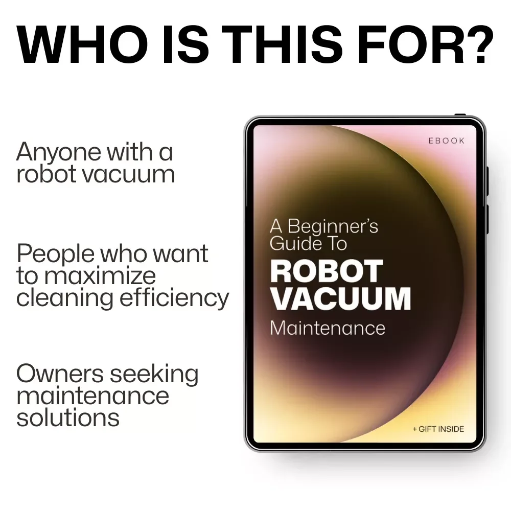A Beginner’s Guide to Robot Vacuum Maintenance: Essential Tips for Cleaning, Care, and Efficiency