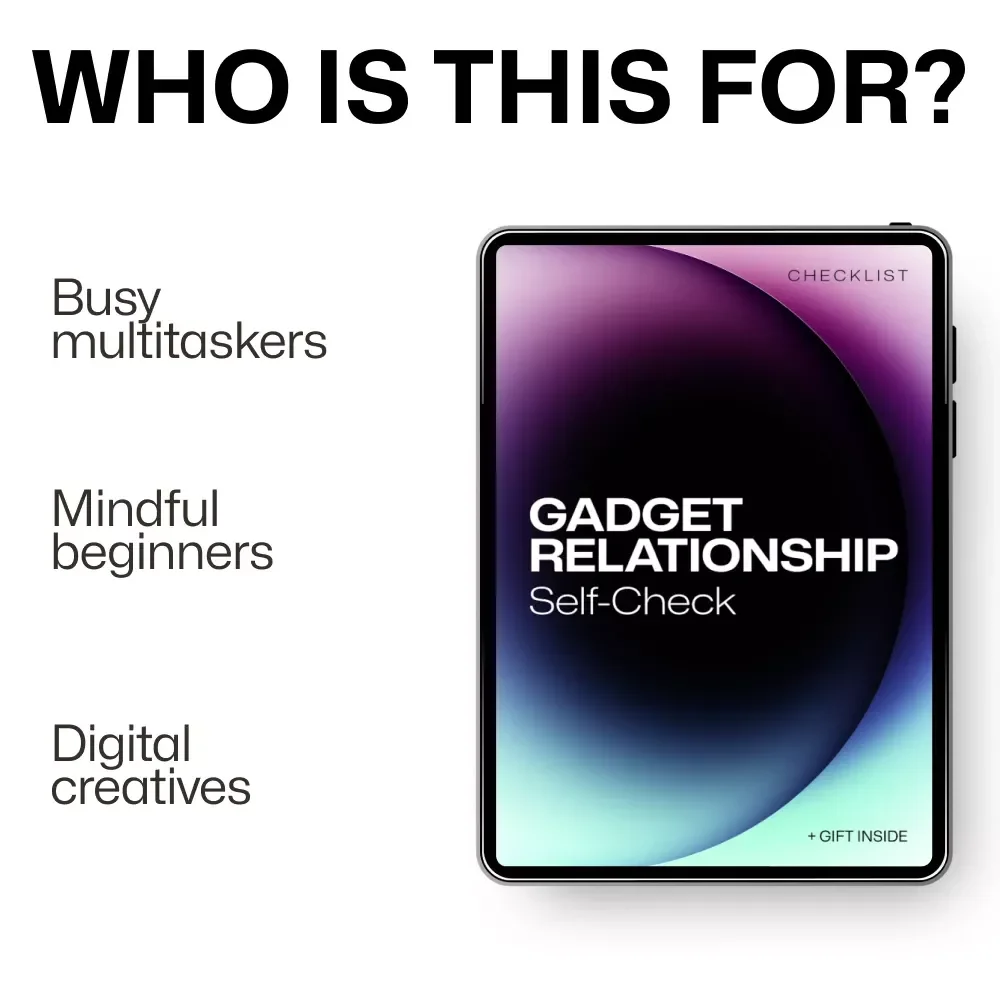 Gadget Relationship Self-Check – Digital Checklist for Mindful Tech Use | relationships with gadgets self check
