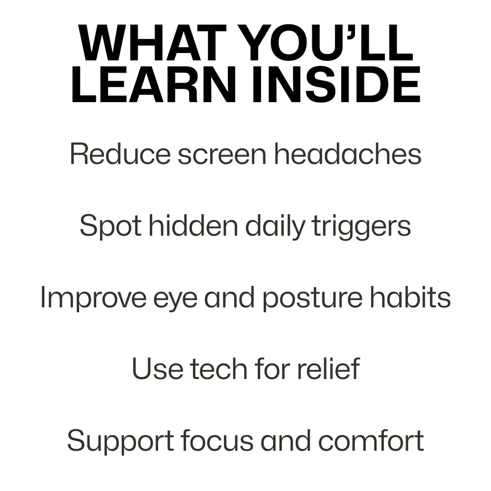 Screen Headaches Solved – A Practical Digital Guide to Headaches From Screen Overuse, Eye Strain Relief & Smart Screen Habits