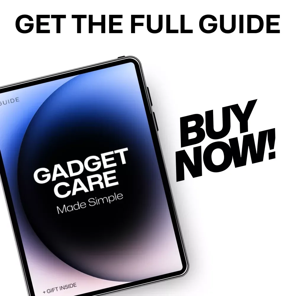 Gadget Care Made Simple: The Ultimate Guide to Keeping Your Devices in Top Shape