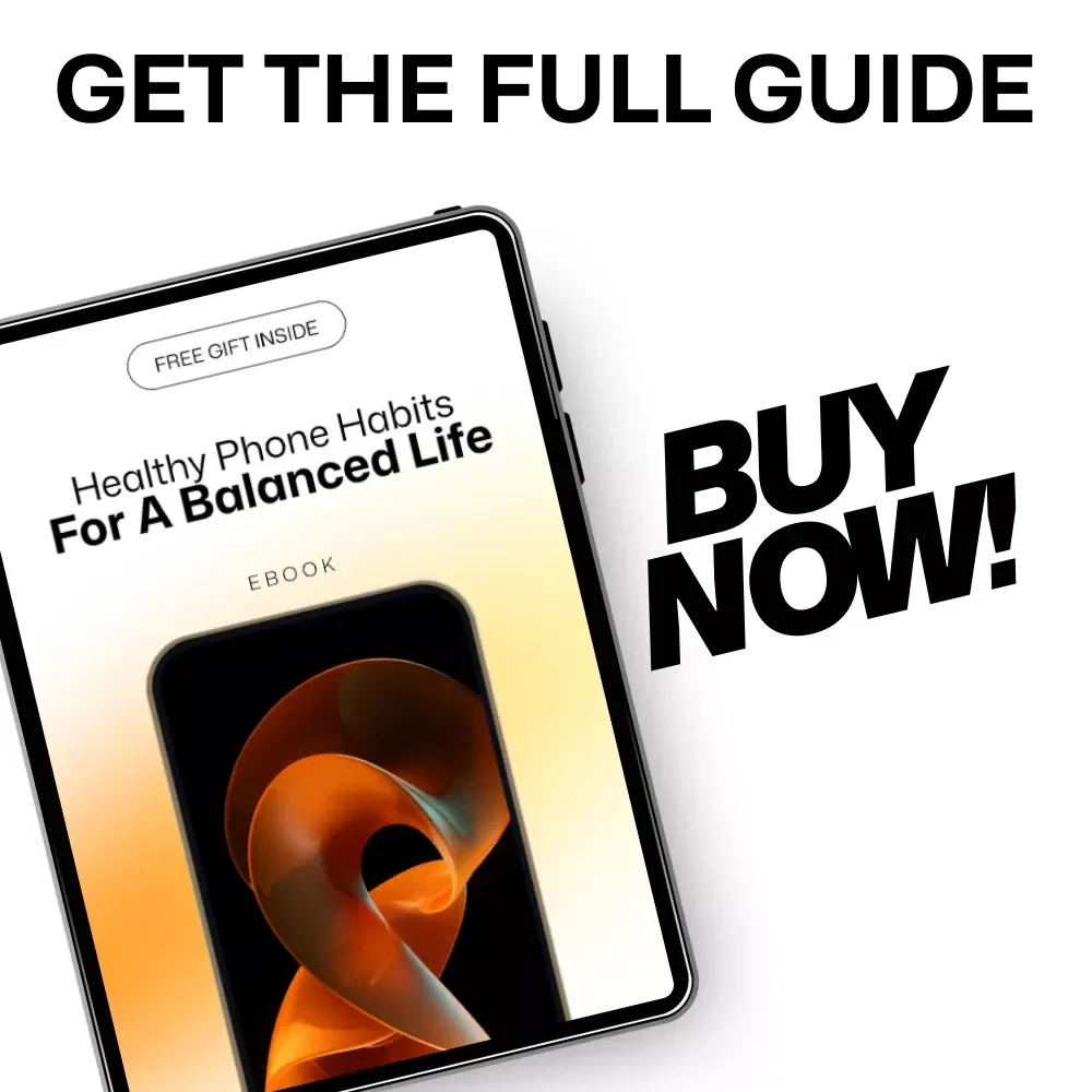 Healthy Phone Habits for a Balanced Life - Digital eBook Guide for Healthy Phone Use