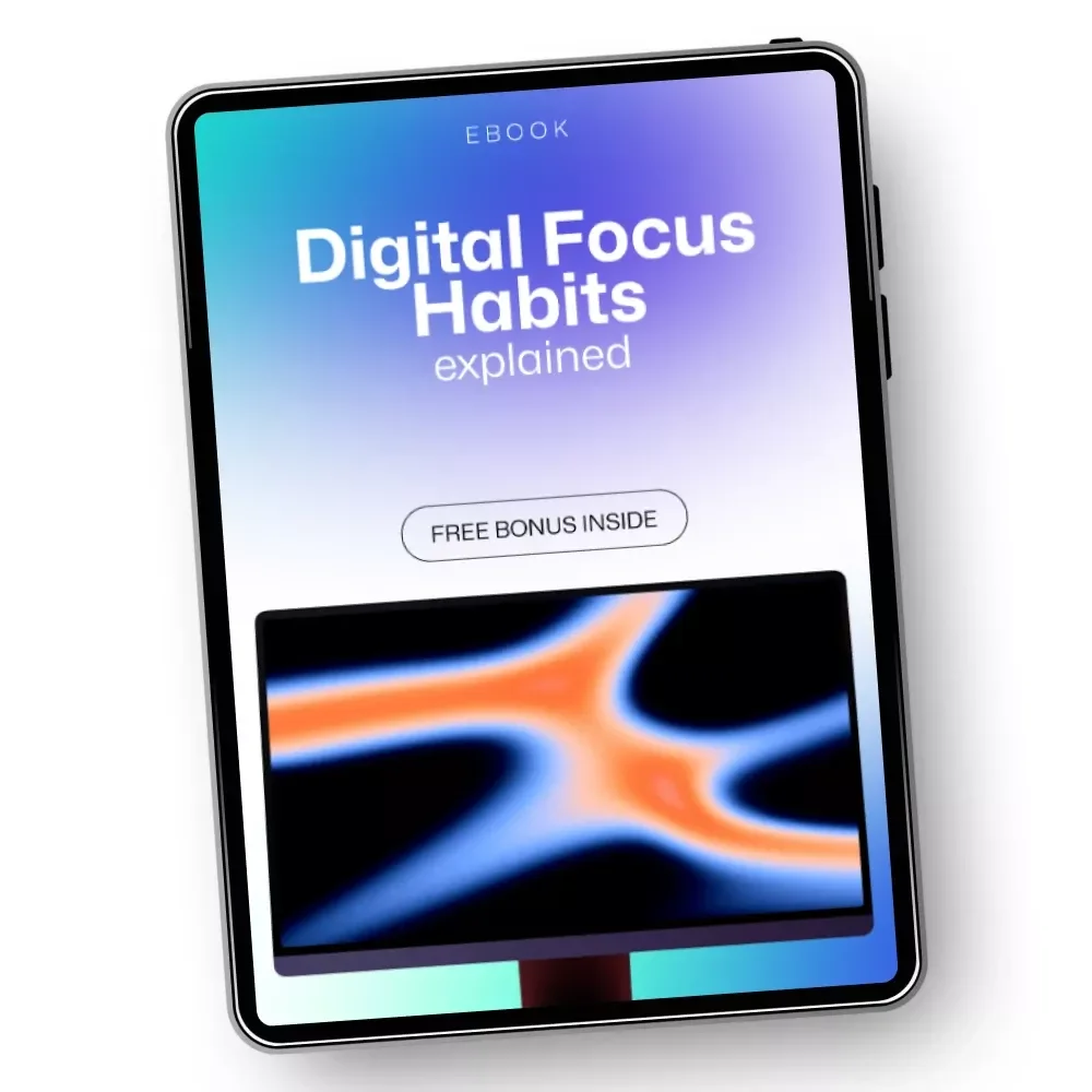Digital Focus Habits Explained: Master Productivity in a Digital World with Simple, Practical Strategies