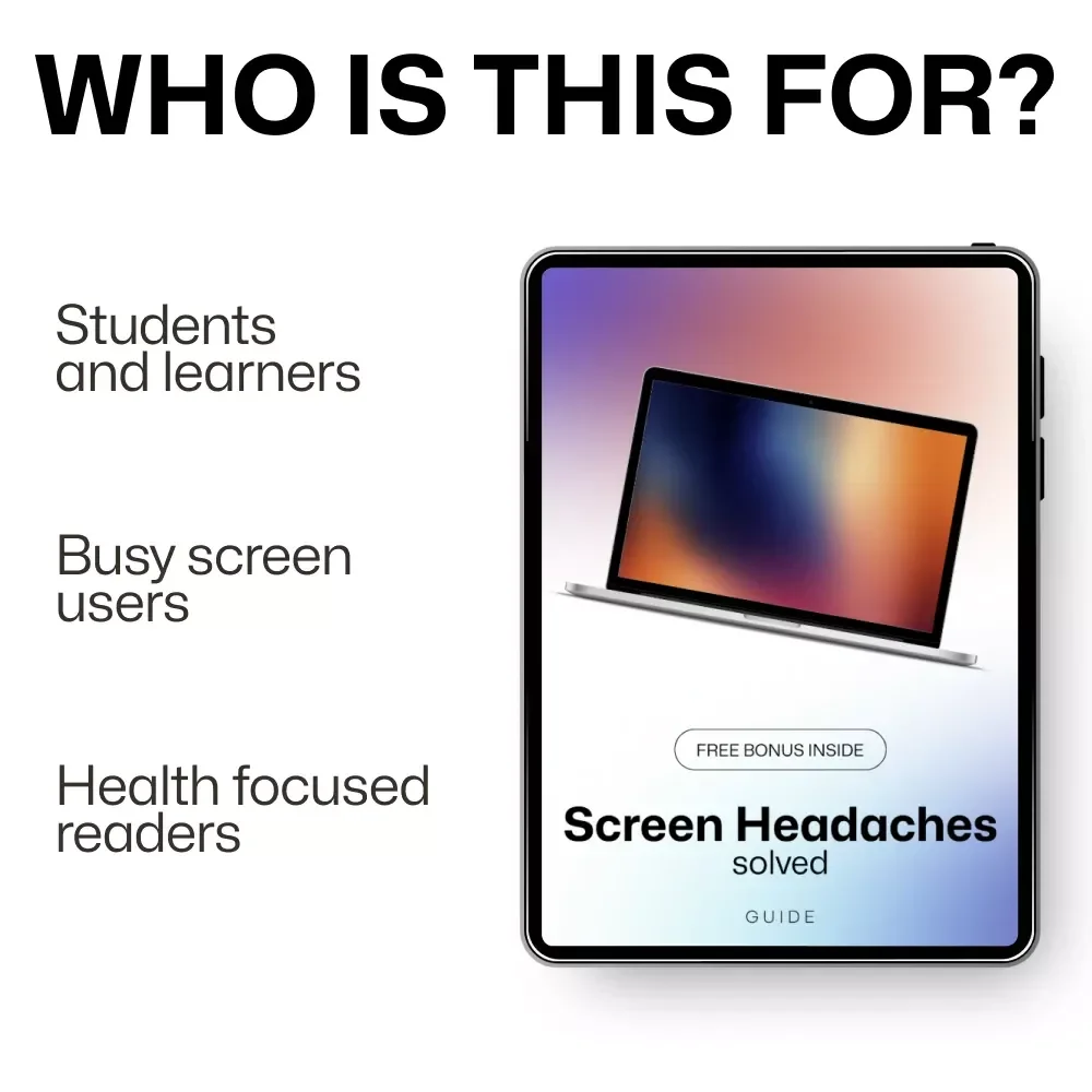 Screen Headaches Solved – A Practical Digital Guide to Headaches From Screen Overuse, Eye Strain Relief & Smart Screen Habits