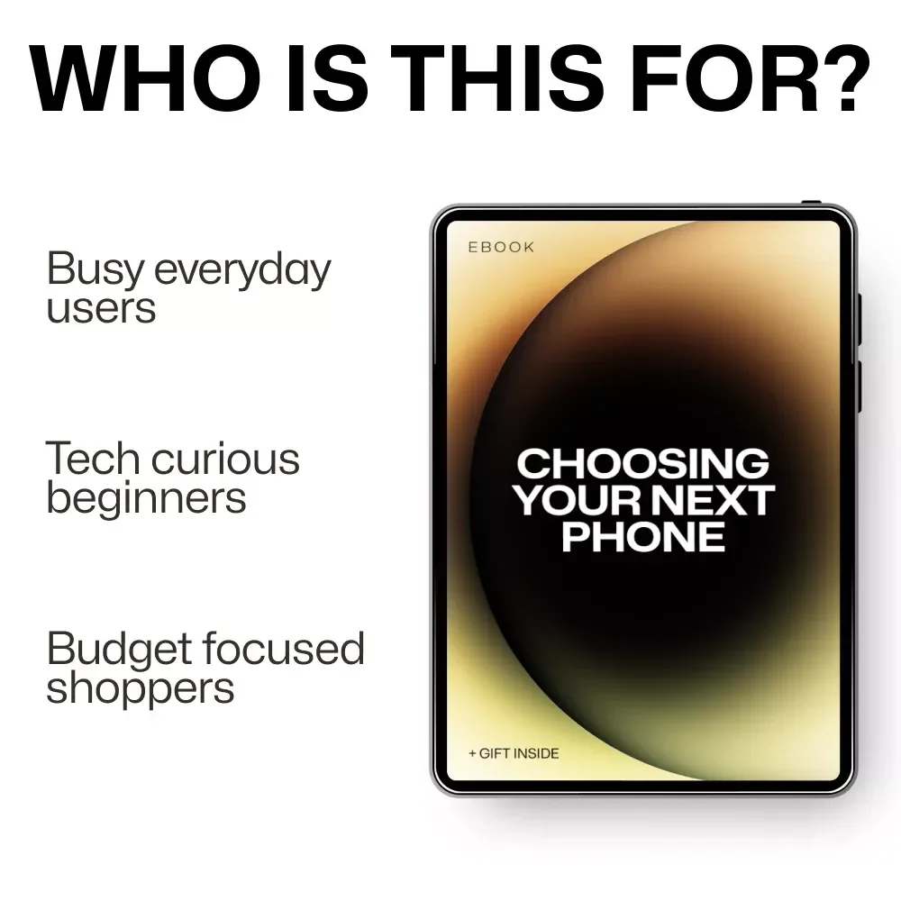 Choosing Your Next Phone | Practical Ebook Guide to What Matters Most When Choosing a New Phone | Specs, Budget, Camera & Smart Buying Checklist