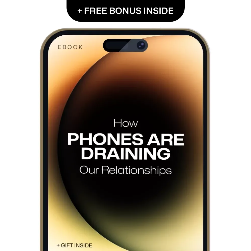 How Phones Are Draining Our Relationships – Digital Guide on Phone Addiction, Reconnecting Relationships, Mindful Tech Use, Communication & Emotional Connection eBook