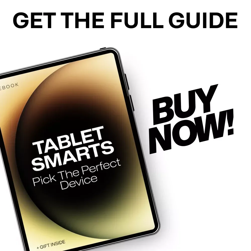 Tablet Smarts: Pick the Perfect Device | Smart Buyer’s Guide & Ebook on how to choose a tablet for Work, Study & Play