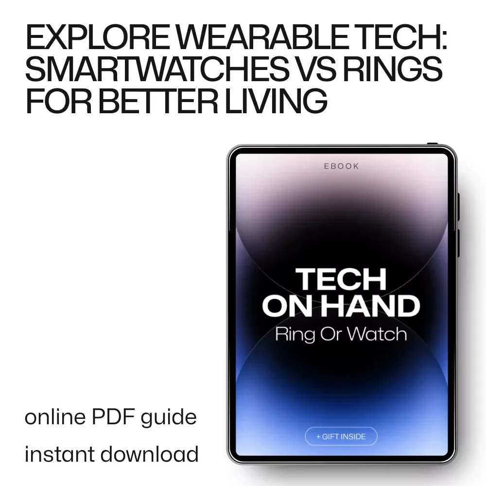 Tech on Hand: Ring or Watch – Smartwatch vs Smart Ring Guide eBook