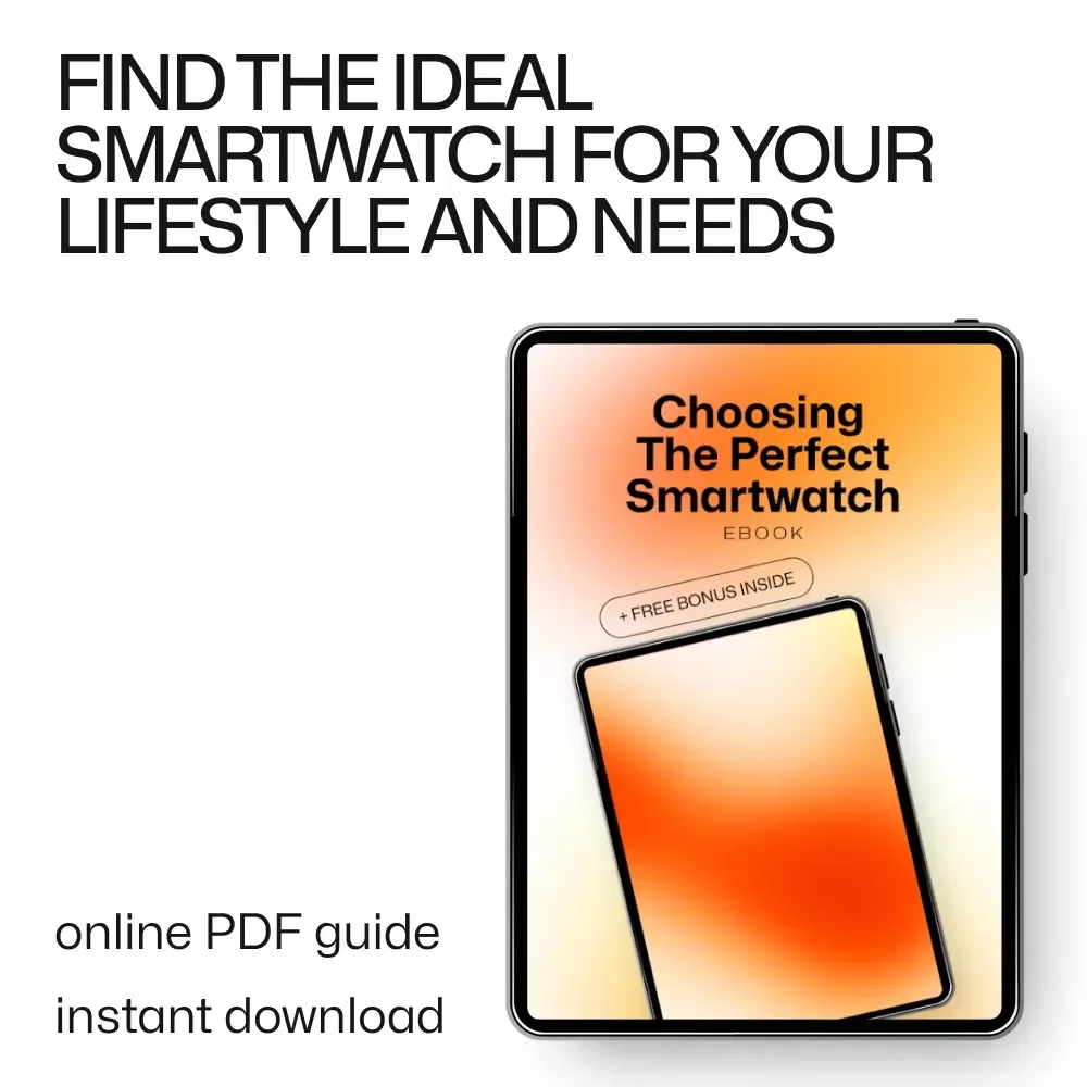 Choosing the Perfect Smartwatch: The Ultimate Guide to Picking the Right Smartwatch for Your Needs