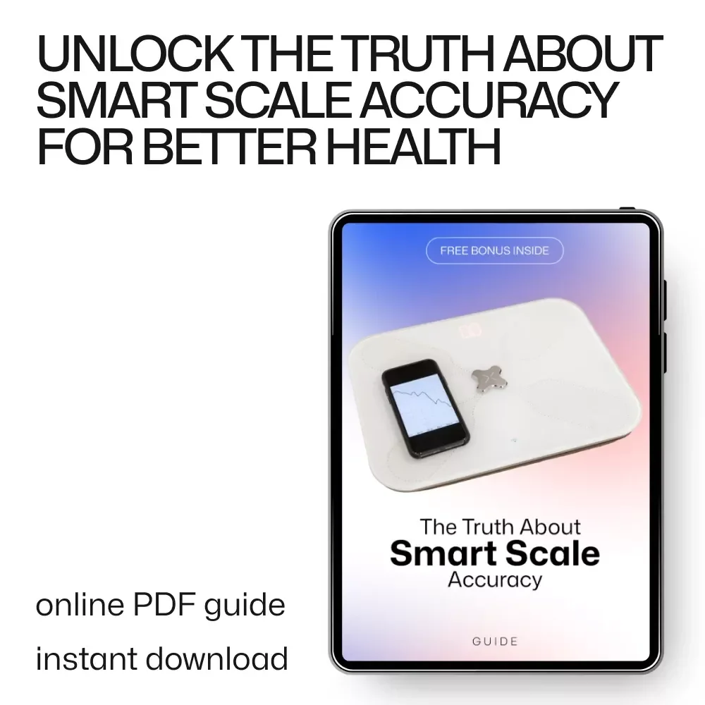 The Truth About Smart Scale Accuracy Guide - Is Your Smart Scale Really Accurate?