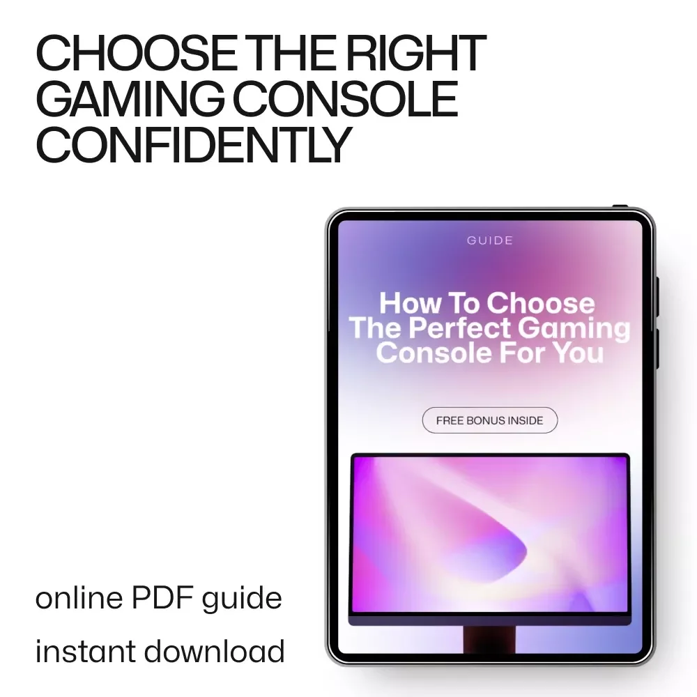 How to Choose the Perfect Gaming Console for You | Smart Buyer’s Guide on how to choose a gaming console | Digital Download